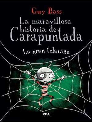 cover image of La maravillosa historia de Carapuntada 4--La gran telaraña
